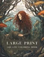 Large Print Aquatic Coloring Book for Adults
