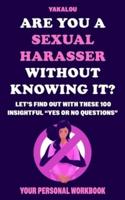 Are You A Sexual Harasser Without Knowing It?