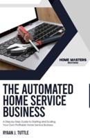 The Automated Home Service Business