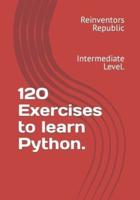 120 Exercises to Learn Python.