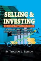 Selling and Investing Using Micro-Team Outcomes