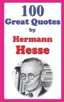 100 Great Quotes by Hermann Hesse