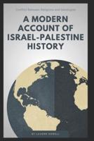 A Modern Account of Israel-Palestine History