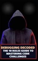 Debugging Decoded