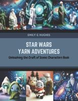 Star Wars Yarn Adventures