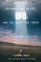Beyond the Skies UFOs and the Quest for Truth