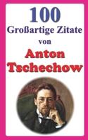 100 Großartige Zitate Von Anton Tschechow