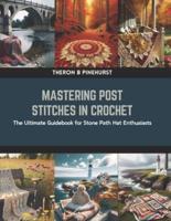 Mastering Post Stitches in Crochet
