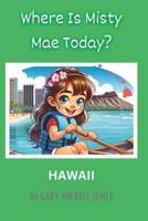 Where Is Misty Mae Today? HAWAII
