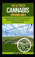 The Ultimate Cannabis Growing Bible
