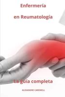 Enfermería En Reumatología - La Guía Completa