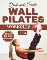 Quick and Simple Wall Pilates Workouts