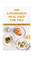 5-Ingredient Meal Prep for Two