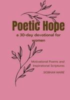 Poetic Hope a 30 Day Devotional for Women
