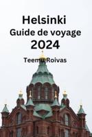 Helsinki Guide De Voyage 2024