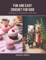Fun and Easy Crochet for Kids