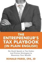 The Entrepreneur's Tax Playbook (In Plain English)