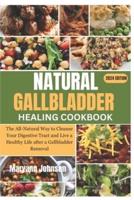 Natural Gallbladder Healing Cookbook