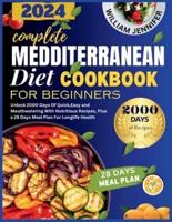 The Complete Mediterranean Diet Cookbook For Beginners 2024