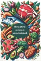 Dieta Cheto Carnivora Per Principianti