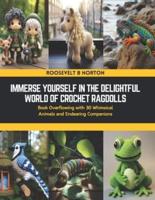 Immerse Yourself in the Delightful World of Crochet Ragdolls
