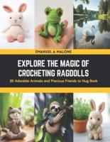Explore the Magic of Crocheting Ragdolls