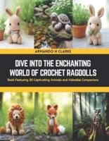 Dive Into the Enchanting World of Crochet Ragdolls