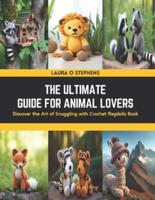 The Ultimate Guide for Animal Lovers
