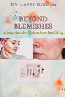 Beyond Blemishes