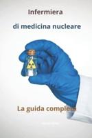 Infermiera Di Medicina Nucleare - La Guida Completa