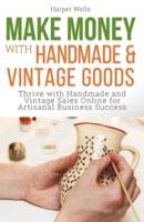 Make Money With Handmade and Vintage Goods