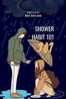 Shower Habit 101