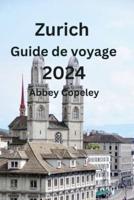 Zurich Guide De Voyage 2024
