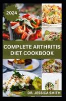 Complete Arthritis Diet Cookbook