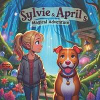 Sylvie and April's Magical Adventure
