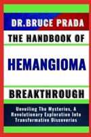 The Handbook of Hemangioma Breakthrough