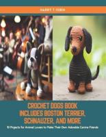 Crochet Dogs Book Includes Boston Terrier, Schnauzer, and More
