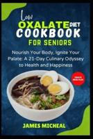 Low Oxalate Diet Cookbook for Seniors