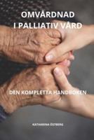 Omvårdnad I Palliativ Vård Den Kompletta Handboken