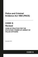 PACE Code G: Police and Criminal Evidence Act 1984 Codes of Practice