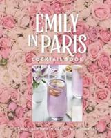 Official Emily in Paris Cocktail Book, The