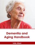 Dementia and Aging Handbook