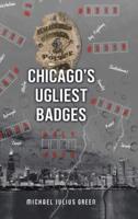 Chicago's Ugliest Badges
