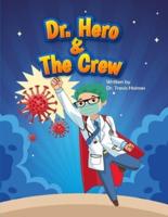 Dr. Hero and The Crew
