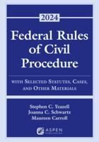Federal Rules of Civil Procedure: With Selected Statutes, Cases, and Other Materials 2024