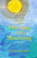The Morning After Mourning