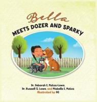 Bella Meets Dozer and Sparky