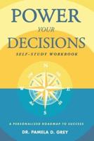 Power Your Decisions Self-Study Workbook