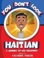 You Don't Look Haitian