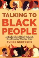 Talking To Black People
